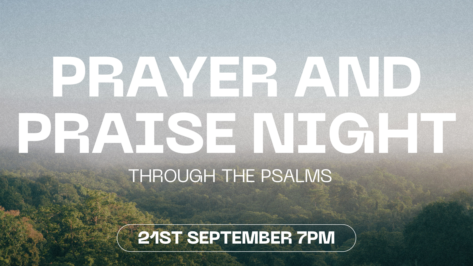 Through the Psalms (Prayer and Praise Night)